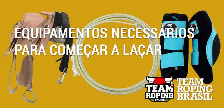 Equipamentos necessários para começar a laçar